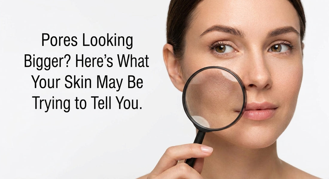 Pores Looking Bigger? Here’s What Your Skin May Be Trying to Tell You