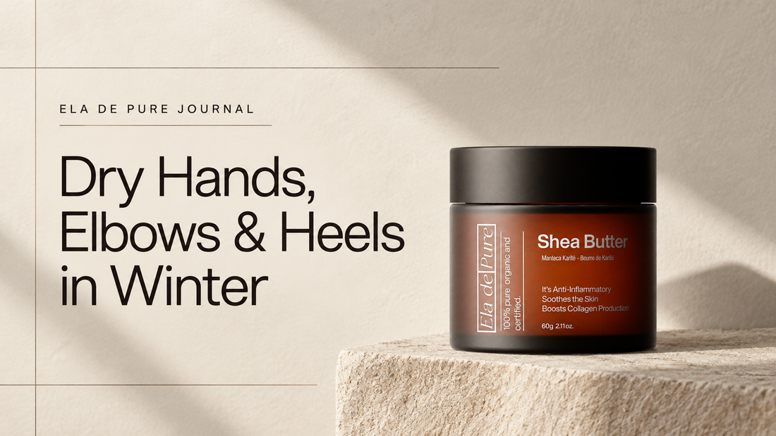 Dry hands elbows and heels in winter with Shea Butter